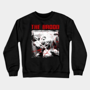 The Brood A Genre-Defining Masterpiece Of Psychological Horror Crewneck Sweatshirt